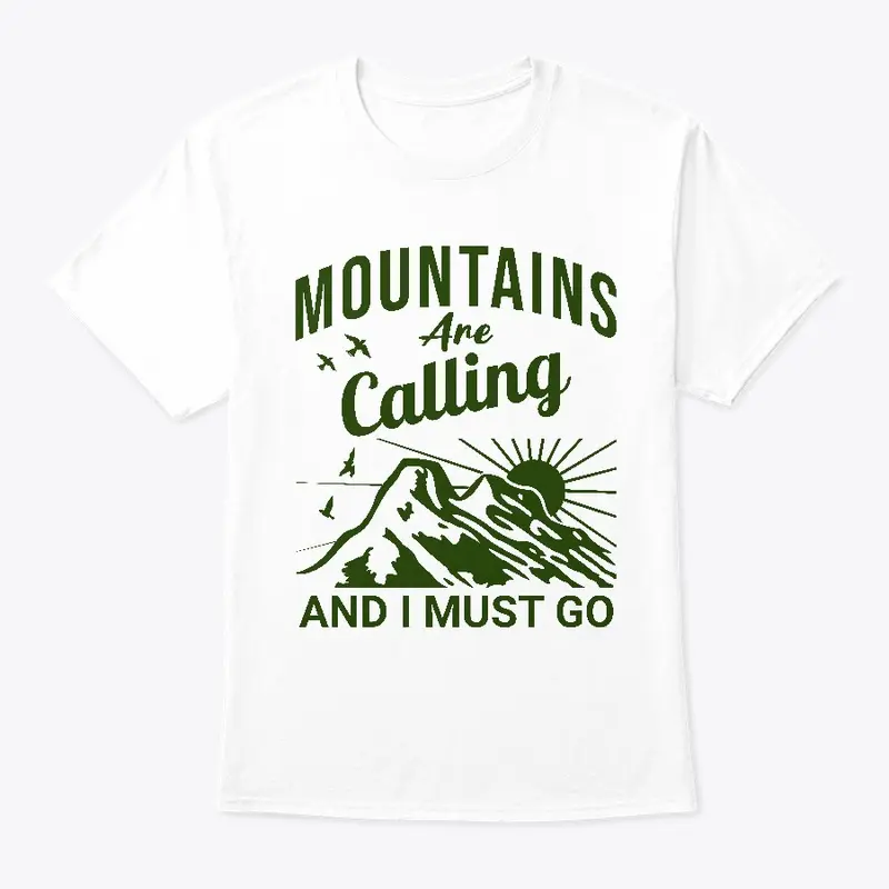 Mountains are calling and I must go