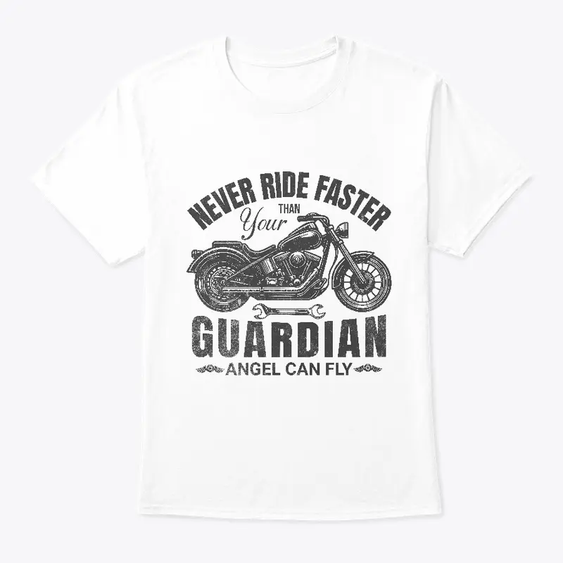 Never ride faster than your Guardian