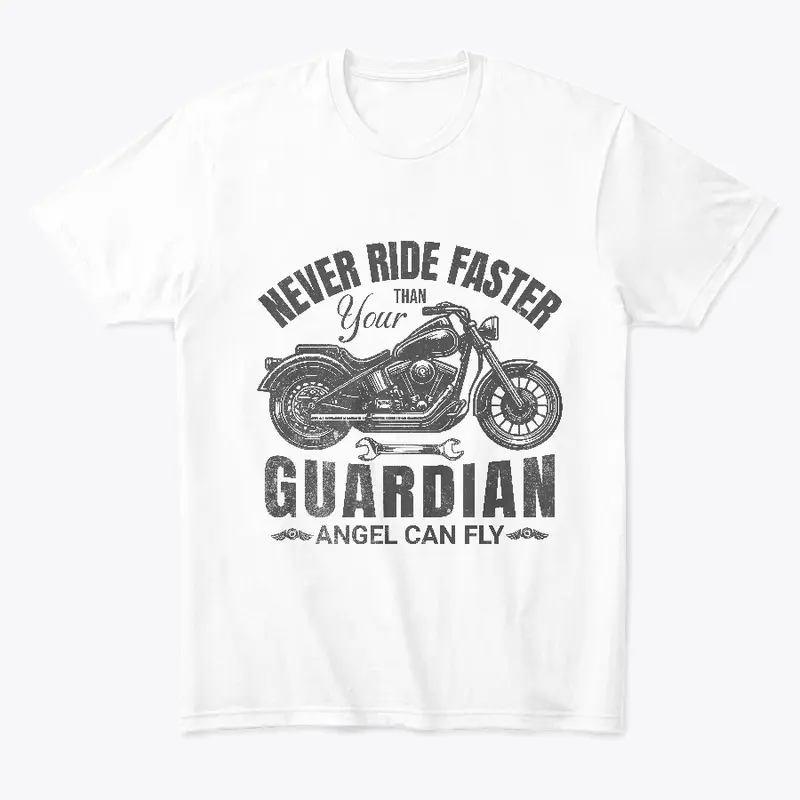 Never ride faster than your Guardian