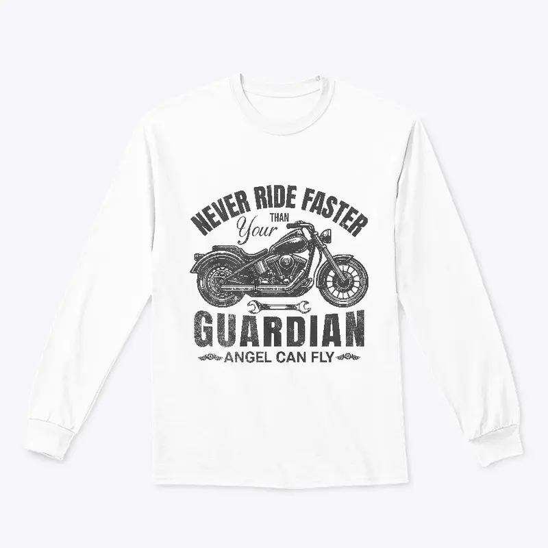 Never ride faster than your Guardian