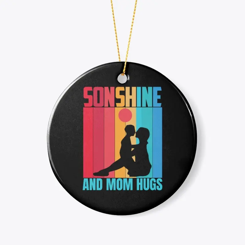 Sonshine And Mom Hugs