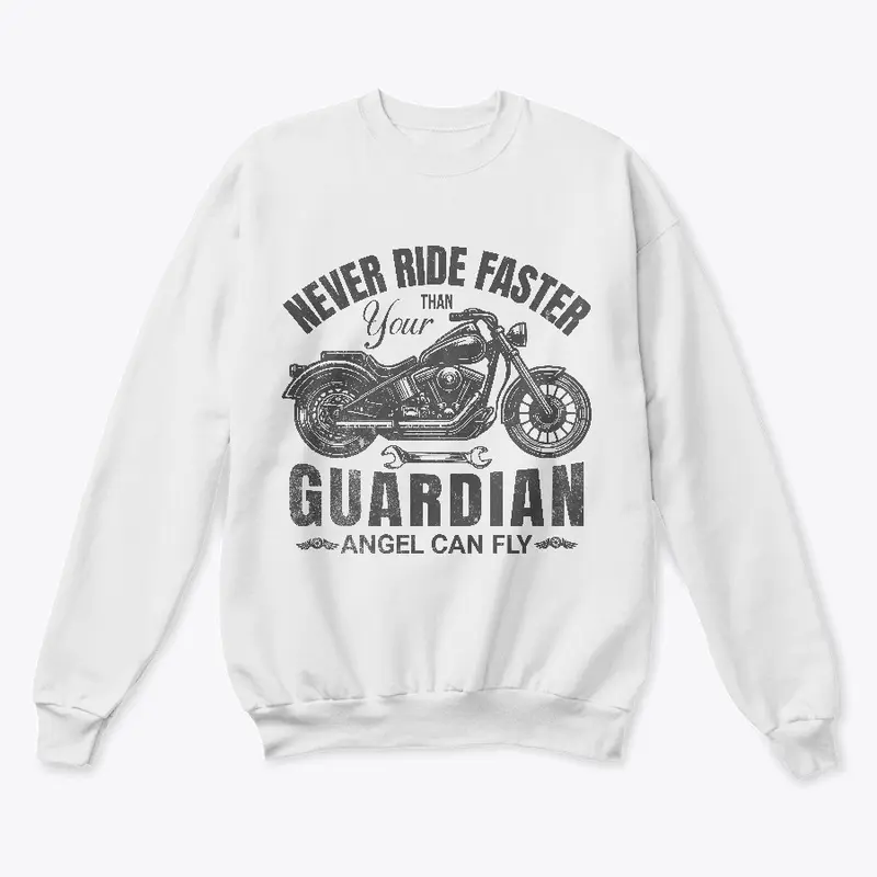 Never ride faster than your Guardian